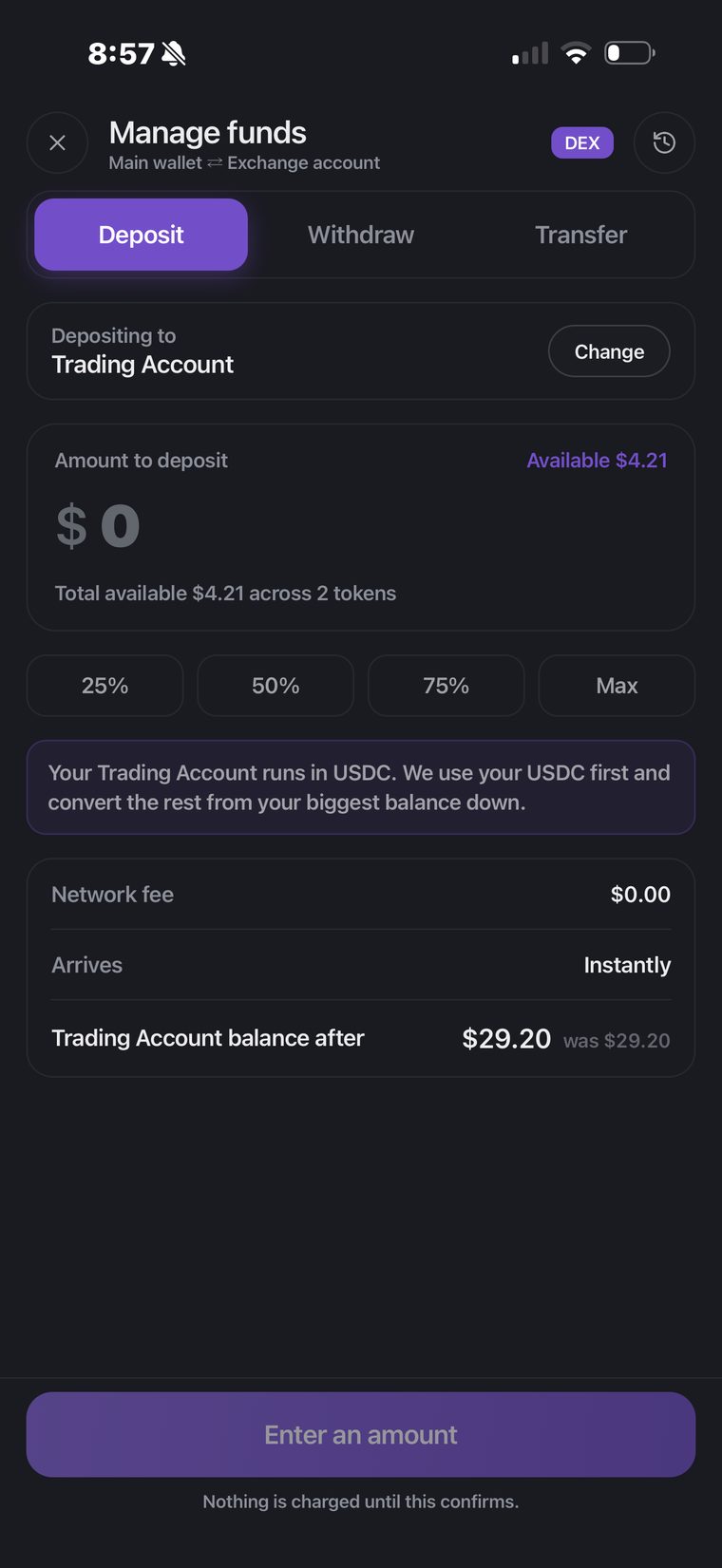 Depositing to the Trading Account, which converts your balance to USDC